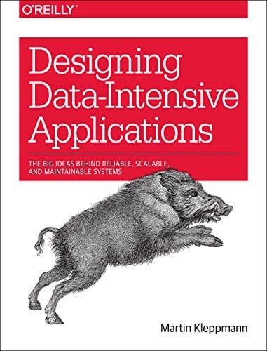 Designing Data-Intensive Applications: The Big Ideas Behind Reliable, Scalable, and Maintainable Systems cover